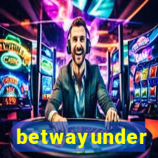 betwayunder