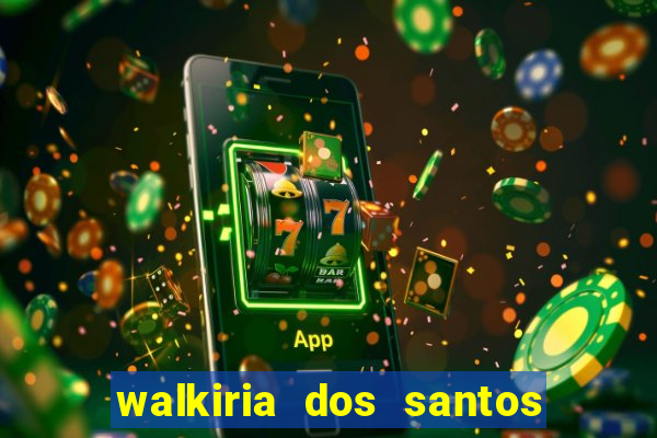 walkiria dos santos esposa de herodoto barbeiro