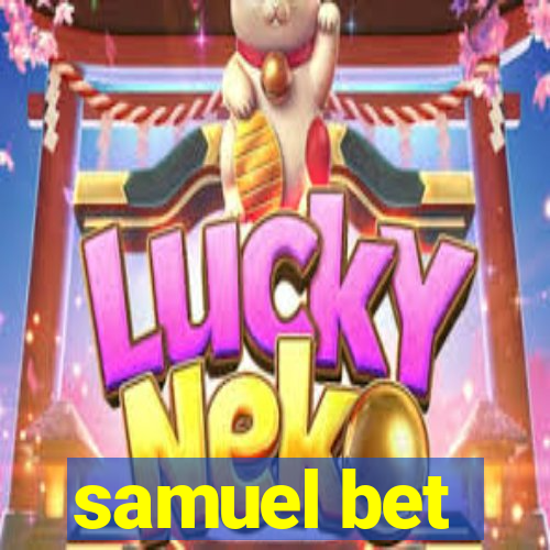 samuel bet