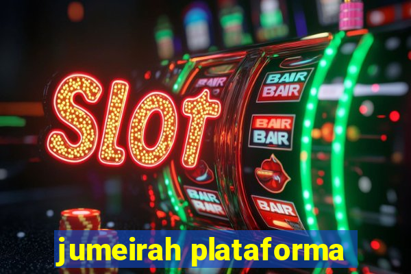 jumeirah plataforma