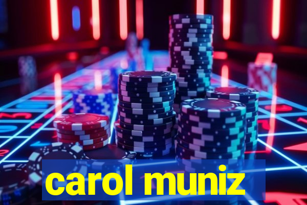 carol muniz