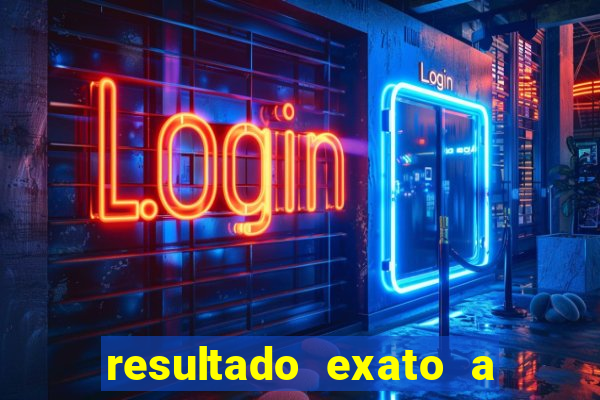 resultado exato a qualquer momento betano