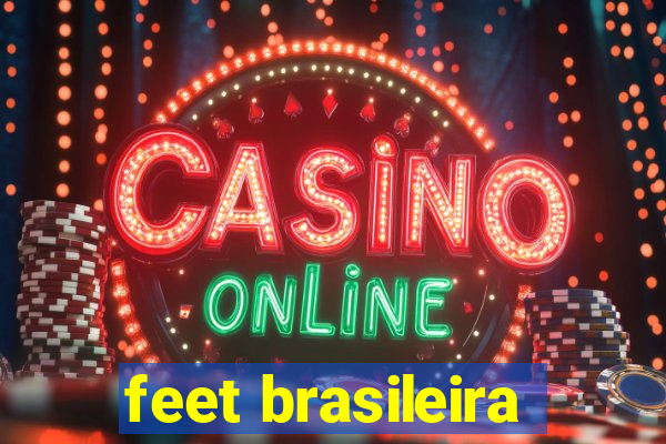 feet brasileira