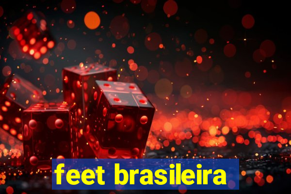 feet brasileira