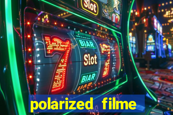 polarized filme completo dublado