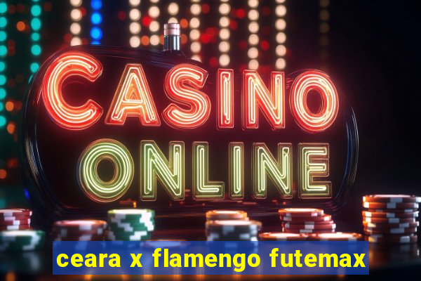 ceara x flamengo futemax