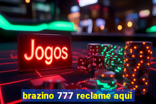 brazino 777 reclame aqui