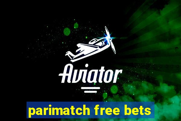parimatch free bets