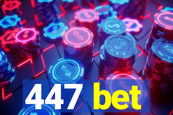 447 bet