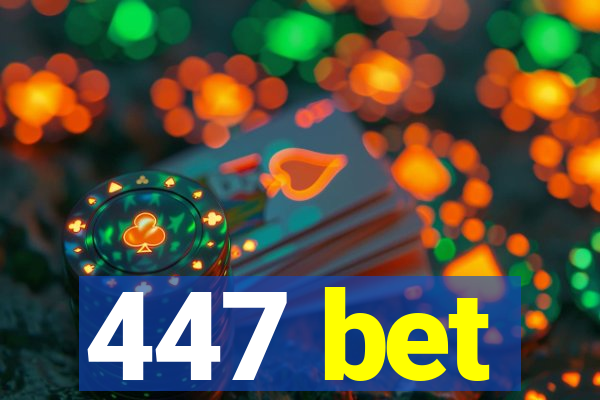 447 bet