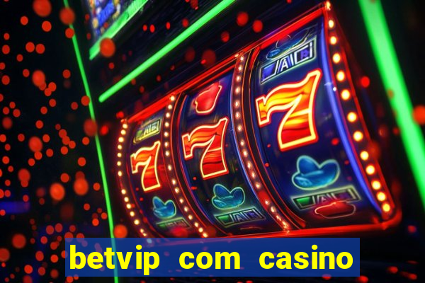 betvip com casino pgsoft fortune tiger
