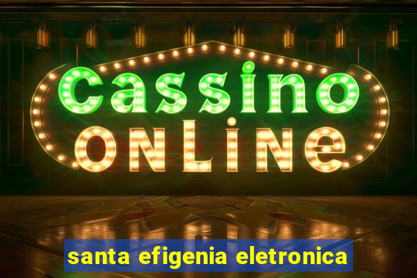 santa efigenia eletronica