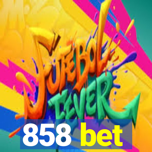858 bet