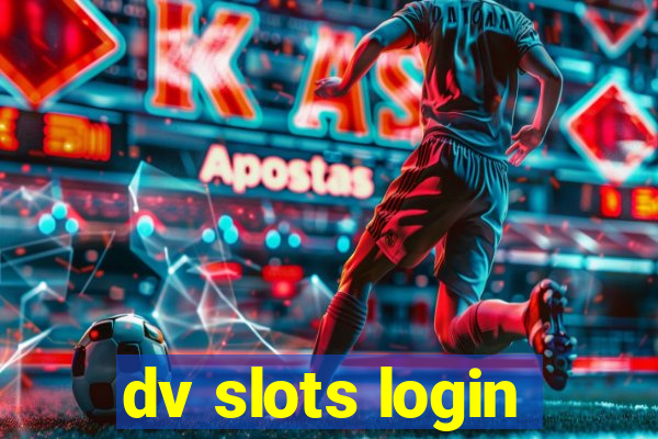 dv slots login