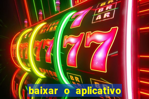 baixar o aplicativo bet nacional