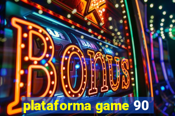 plataforma game 90