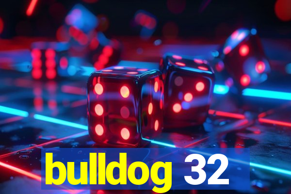 bulldog 32