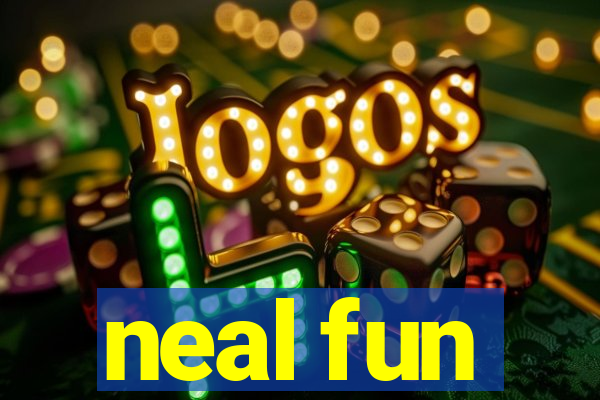 neal fun
