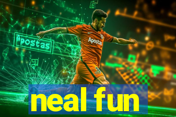 neal fun