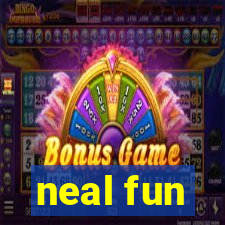 neal fun