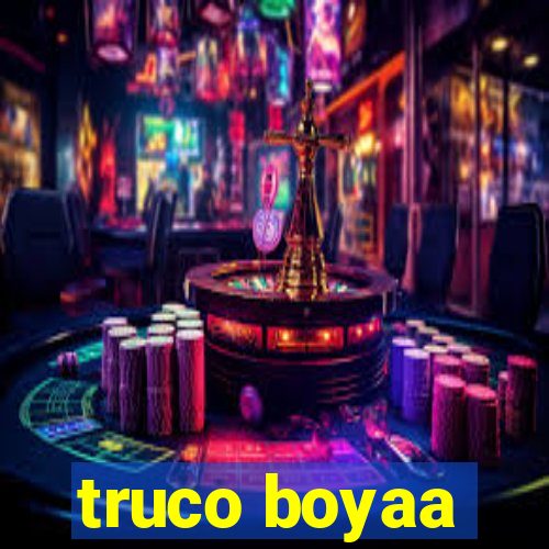 truco boyaa