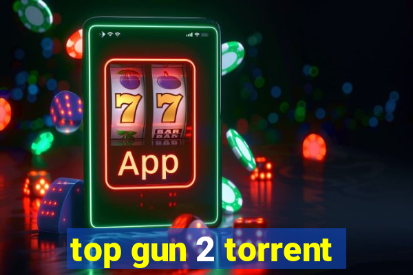 top gun 2 torrent