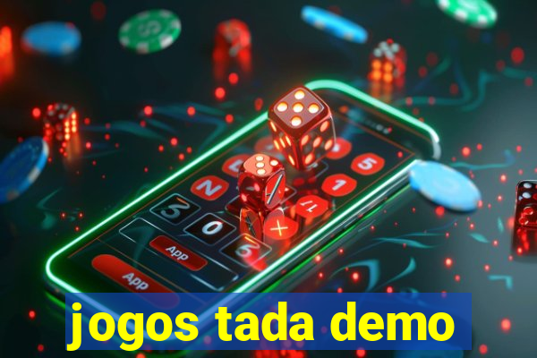 jogos tada demo