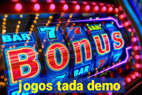 jogos tada demo