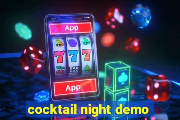 cocktail night demo