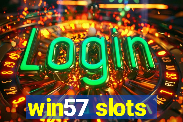 win57 slots