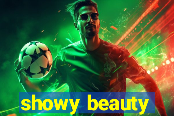 showy beauty