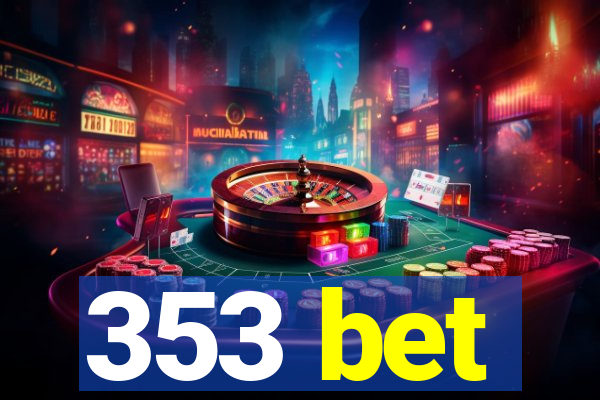 353 bet