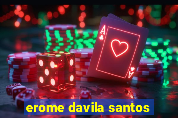 erome davila santos