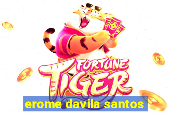 erome davila santos