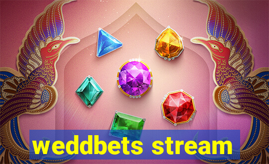 weddbets stream