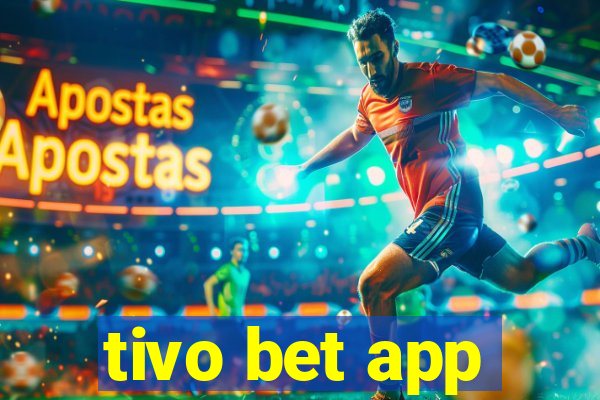 tivo bet app