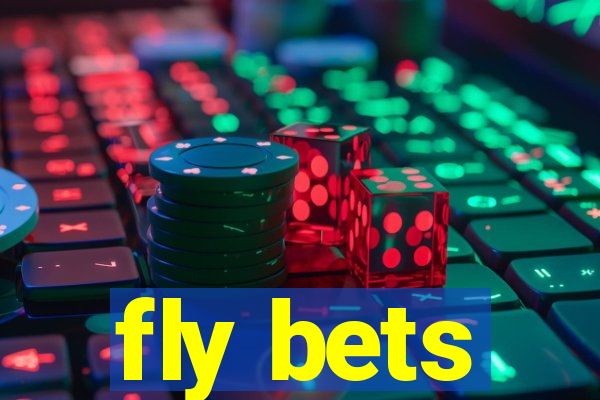 fly bets