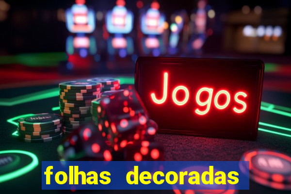 folhas decoradas para imprimir