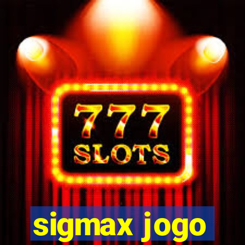 sigmax jogo