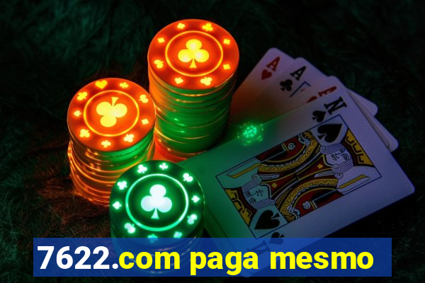 7622.com paga mesmo