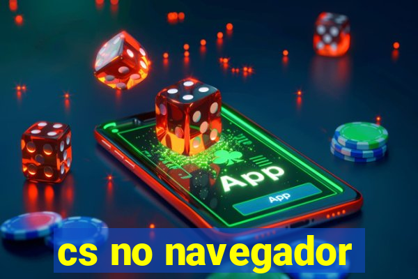 cs no navegador
