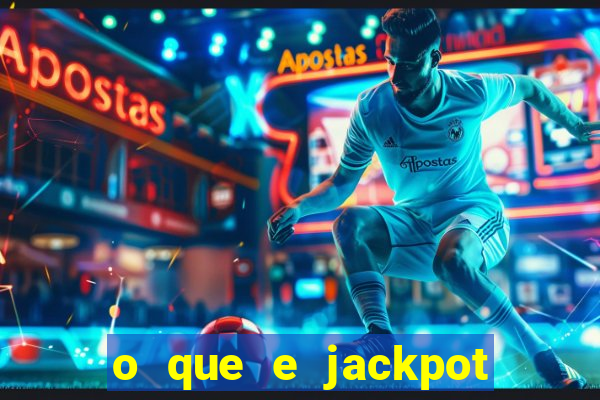 o que e jackpot no jogo do tigre