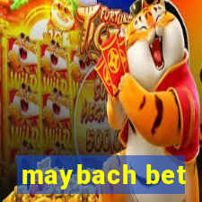 maybach bet