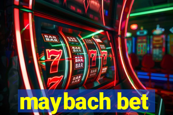 maybach bet