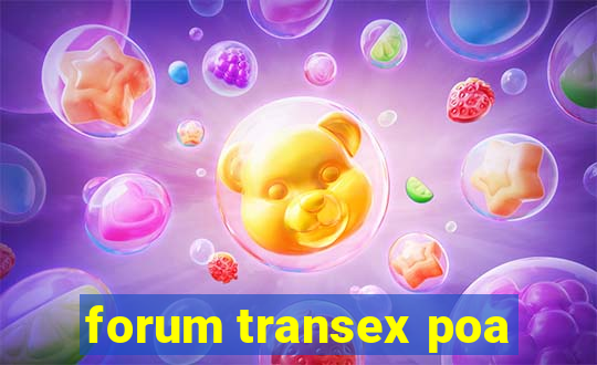 forum transex poa