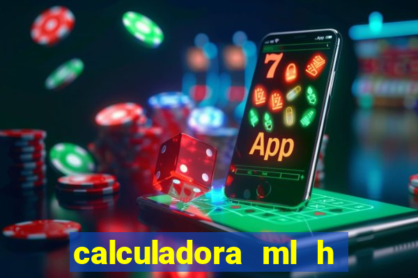 calculadora ml h para mcg kg min