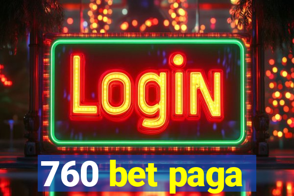 760 bet paga