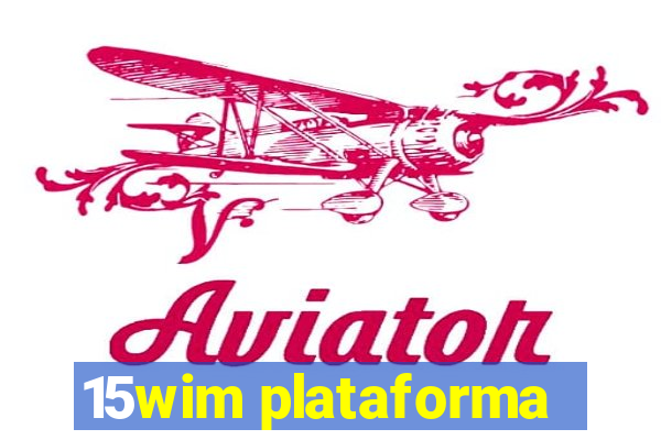 15wim plataforma