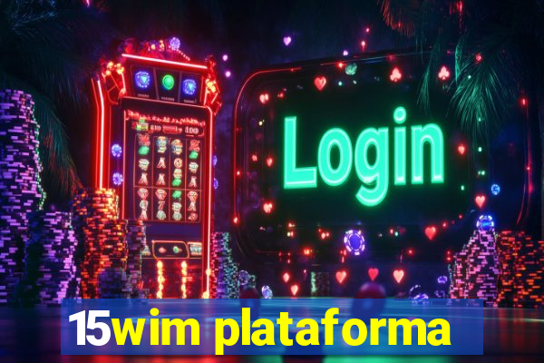15wim plataforma