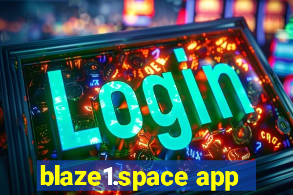 blaze1.space app